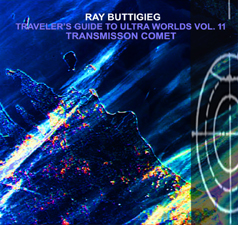 Ray Buttigieg,Traveler's Guide to Ultra Worlds Vol. 11 - Transmission Comet [2016]
